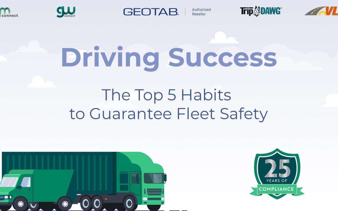 Driving Success: The Top 5 Habits to Guarantee Fleet Safety